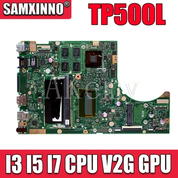 TP500LN placa Mãe Notebook I3 I5 I7 CPU V2G GPU para ASUS TP500L TP500LJ TP500LD TP500LB Laptop placa-Mãe placa-mãe